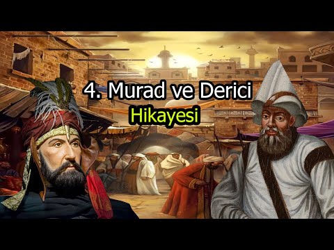 4. Murad ve Derici Hikayesi