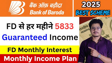 BOB Fixed Deposit Monthly Interest Payout 2025 | Monthly Income Scheme | FD Monthly Interest Rates