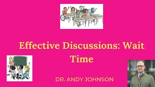 Famous EFFECTIVE DISCUSSIONS: WAIT TIME Wealth