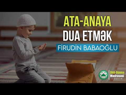 Ata-Anaya Dua Etmək! | Firudin Babaoğlu Kürdəmirli