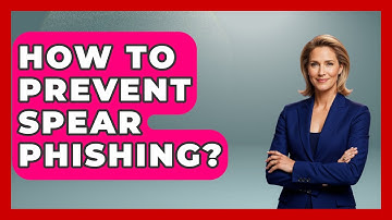 How To Prevent Spear Phishing? - TheEmailToolbox.com