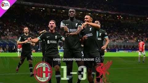 มิลาน 1-3 ลิเวอร์พูล ยูฟ่าแชมเปี้ยนส์ลีก Ac Milan 1-3 Liverpool champion league| GN report