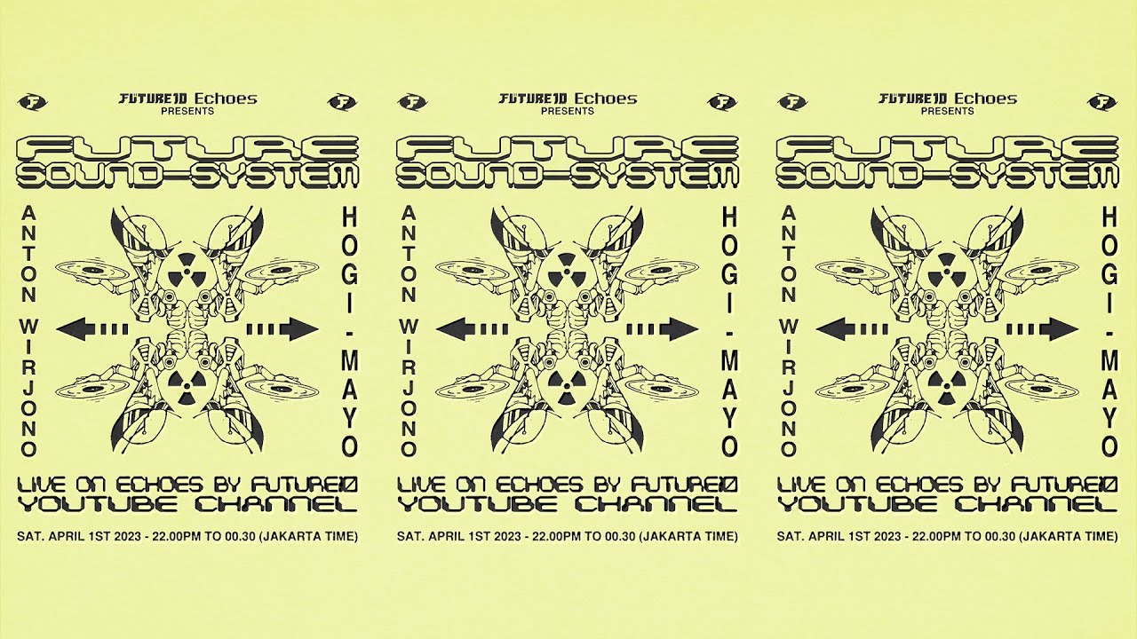 FUTURE SOUND SYSTEM livestream with Anton Wirjono, Hogi, Mayo