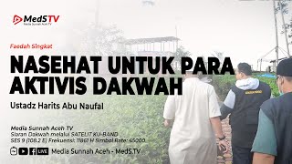 'Nasehat Untuk Para Pegiat Dakwah Di Media Sosial' | Ustadz Harits Abu Naufal