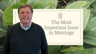 Together Forever: Marriage God's Way | Jimmy Evans | The Most Important Issue In Marriage