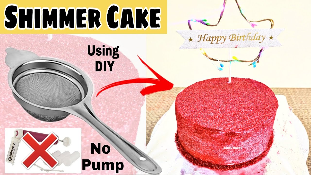 Shimmer Cake | Without using spray pump made shimmer design cake| Glittery Cake |100% veg