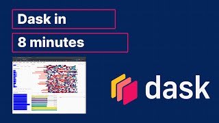 Dask in 8 Minutes: An Introduction screenshot 2
