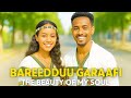Bareedduu Garaafi рџ †The Beauty Of My Soul 2025 New Oromo Love Song 3 30 рџЋ рџ Ґ Bareedduu Garaafi рџ †The Beauty Of My Soul 2025 New Oromo Love Song 3 30 рџЋ рџ Ґ