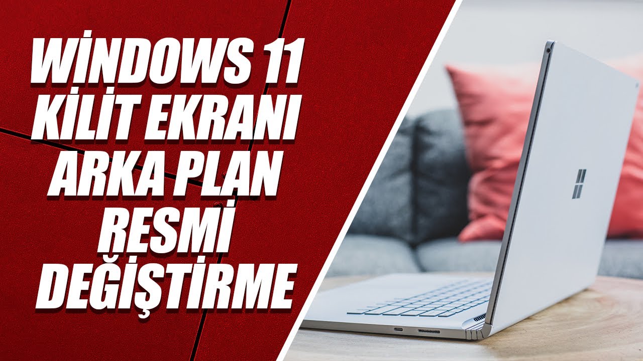 WİNDOWS 11 KİLİT EKRANI ARKA PLAN RESMİ DEĞİŞTİRME - YouTube