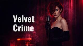Velvet Crime | Dark Jazz Noir | Tremolo Guitar Night Music
