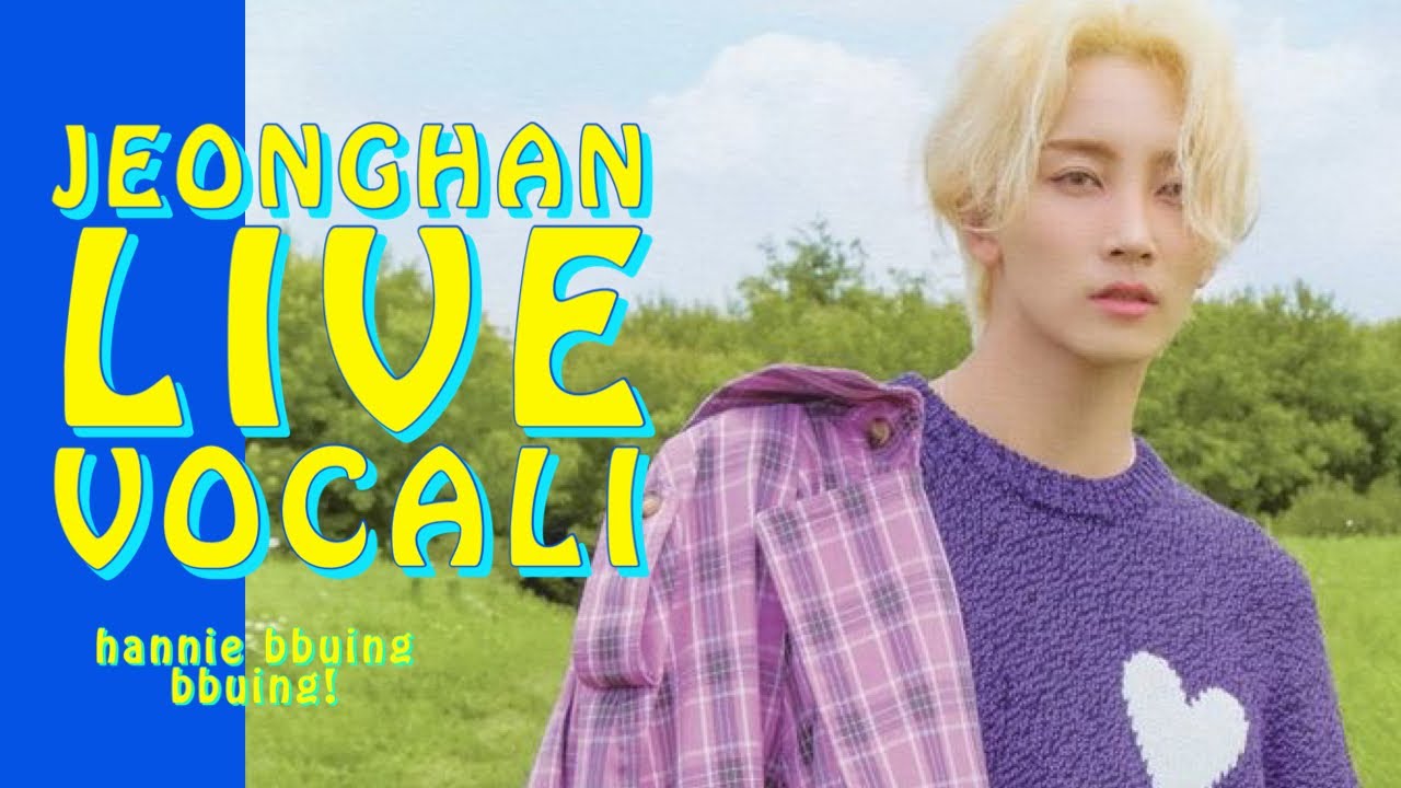 Jeonghan Live Vocals