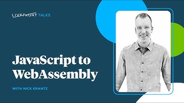 JavaScript to WebAssembly | Livefront Talks 2023