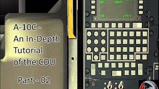 A-10c - An In-Depth Tutorial of the CDU - Part 02 - Components