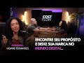 ENCONTRE SEU PROPÓSITO e DEIXE SUA MARCA NO MUNDO DIGITAL | IASMINE FERNANDES #EP006