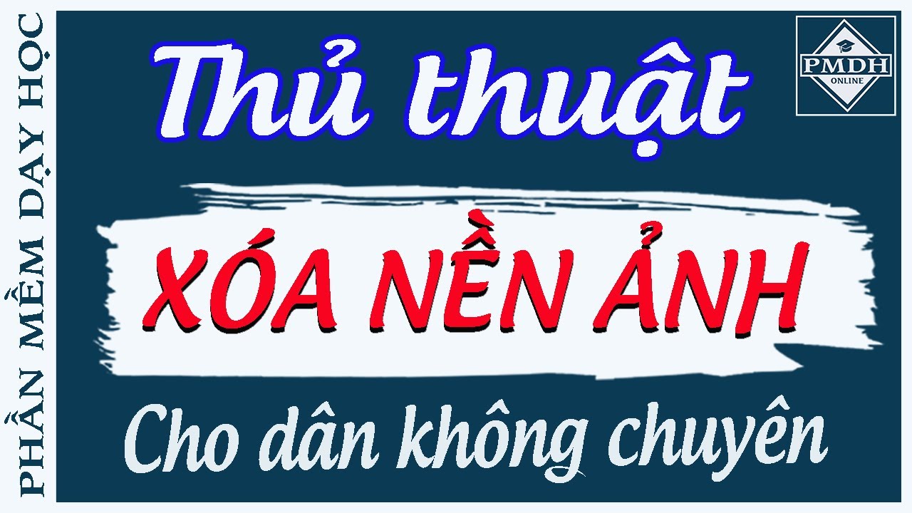 Hướng dẫn xóa phông nền ảnh online|Phần mềm dạy học... - youtube