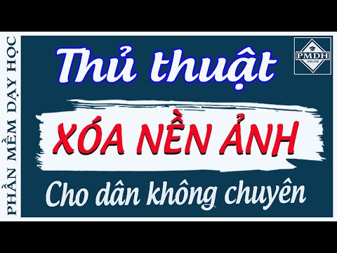 Video Hướng dẫn xóa phông nền ảnh online|Phần mềm dạy học... - youtube