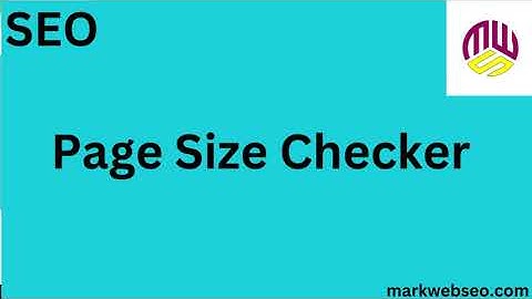 How to Use Page Size Checker Tool "Page Size Checker - How to Optimize Website Performance"