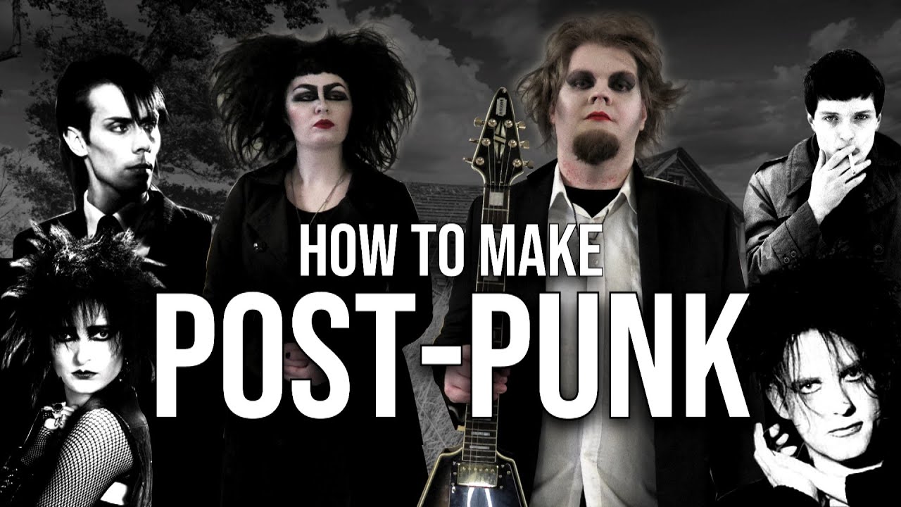 How to make Post-Punk 