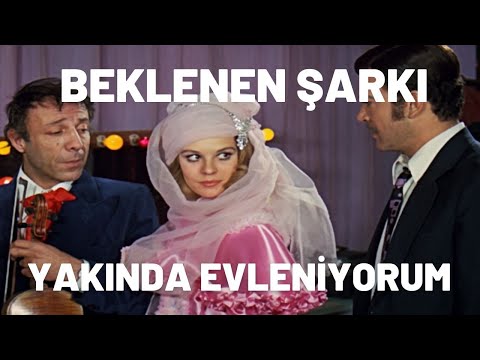 Yakında Evleniyorum | Beklenen Şarkı