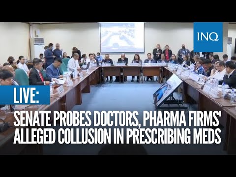 LIVE: Senate probes alleged scheme between doctors, pharma firms in prescribing medicines