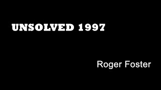 Unsolved 1997 - Roger Foster - UK True Crime - Cold Cases - Mysterious Norwich Deaths