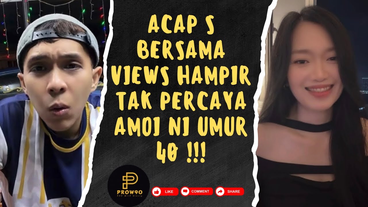 ACAP S BERSAMA VIEWS HAMPIR TAK PERCAYA, AMOI NI UMUR 40 TAHUN | 29.11.2025 