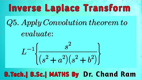 Question#5 on Convolution Theorem for Finding Inverse Laplace Transform.