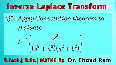 Question#5 on Convolution Theorem for Finding Inverse Laplace Transform.