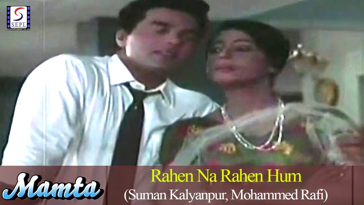 Rahen Na Rahen Hum  Suman Kalyanpur Mohammed Rafi   Dharmendra Suchitra Sen Ashok Kumar