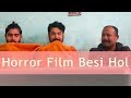 Horror film besi hol  heavy budget