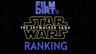 All 9 Star Wars Skywalker Saga Movies Ranked Best-Worst Film Dirt Ranking List