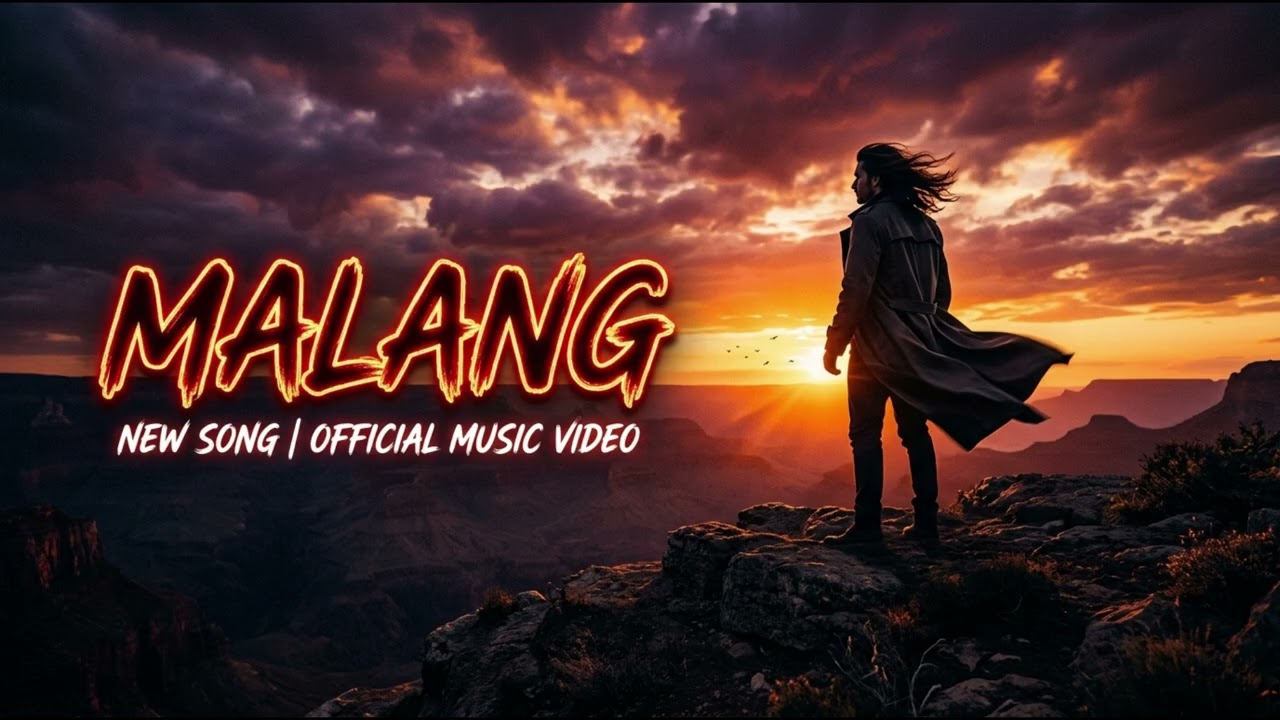 Malang Song 2026 | New Hindi Song | Romantic Love Song | Heart Touching Music Video | Malang