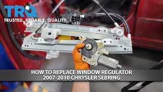 How to Replace Window Regulator 2007-2010 Chrysler Sebring