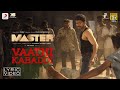 Master - Vaathi Kabaddi Video Song | Thalapathy Vijay | AnirudhRavichander | LokeshKanagaraj