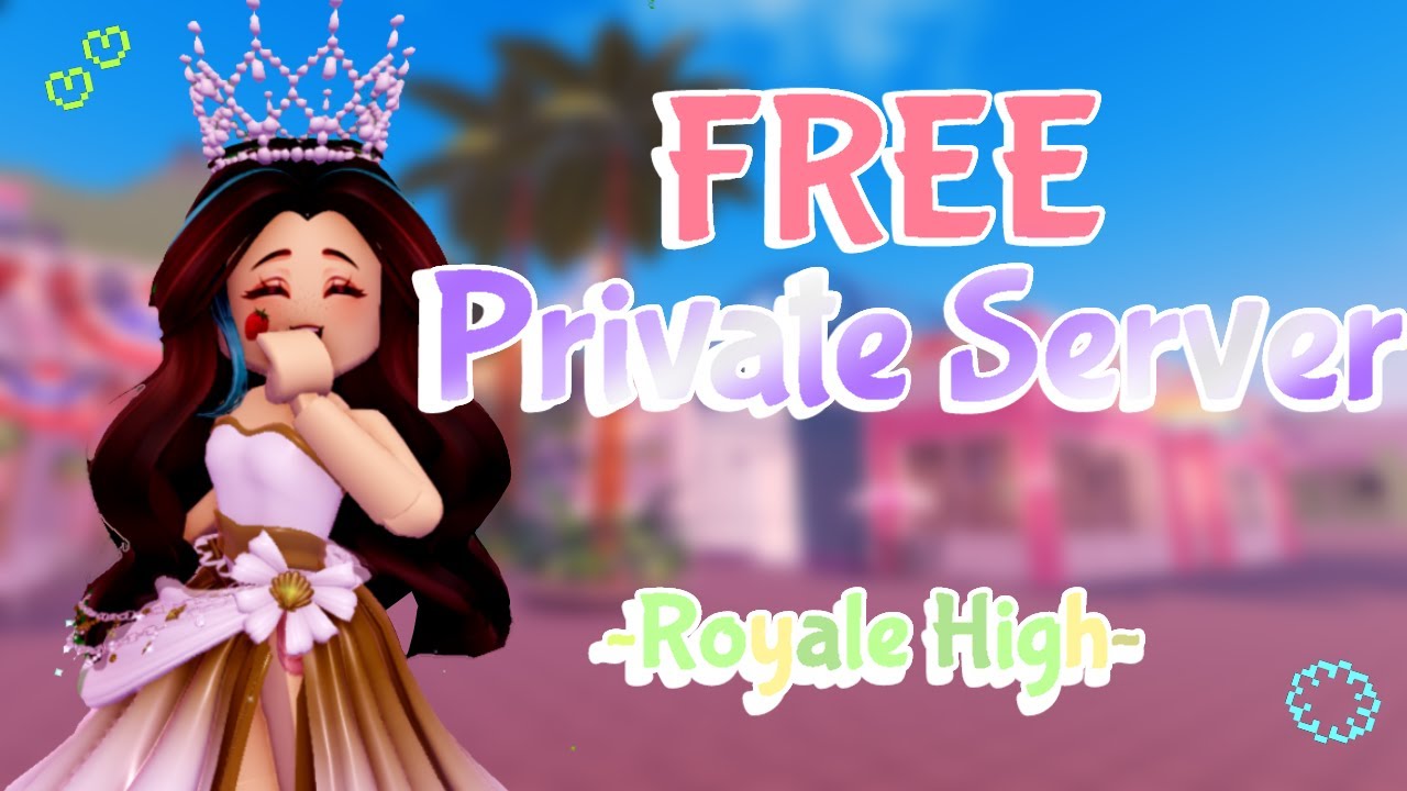 Royale high FREE private server *OPEN!* YouTube