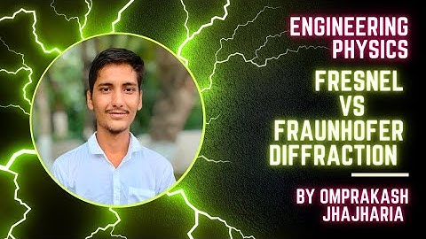 Fresnel and fraunhofer diffraction || Diffraction of light