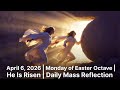 Monday April 6, 2026 | Easter Octave Daily Mass Readings & Reflection | Monday within Easter Octave