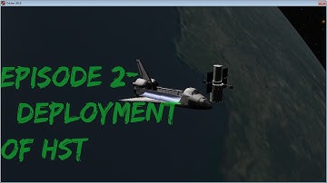 Orbiter 2010- The Deployment of HST Ep.2.