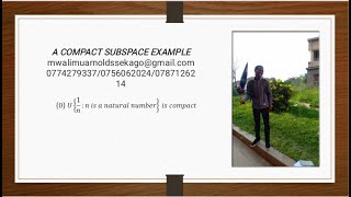 A compact subspace of R Example-Part Two Mw.A.S #UniversityMath #TopologicalSpaces #Compactness