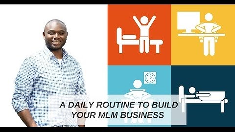 A Daily Routine to Build Your MLM Business