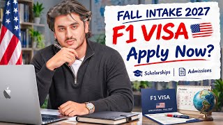 Fall 2027 USA Admissions 🇺🇸 | When Should You Apply? Complete F1 Visa Timeline 2027 