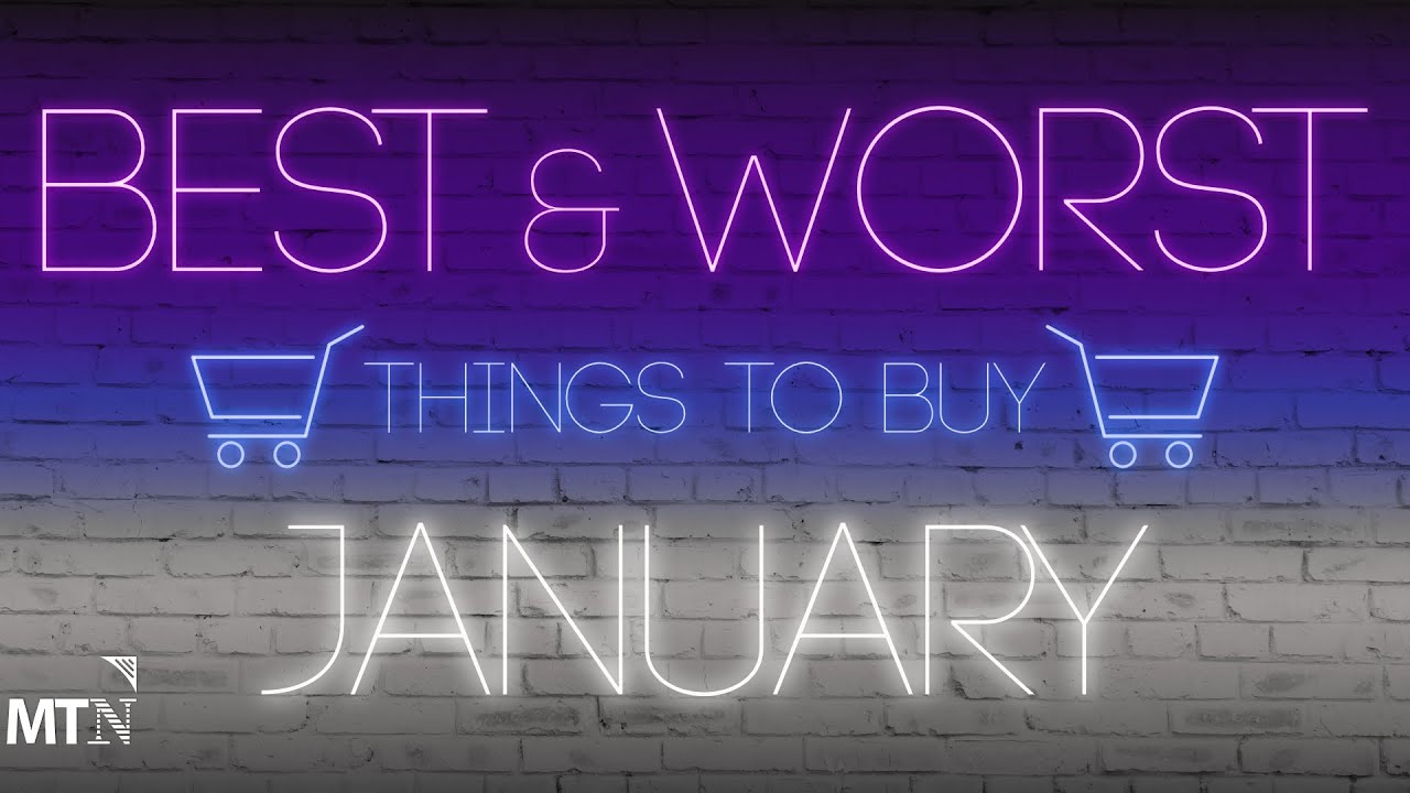 Best and Worst Things to Buy in January 2020