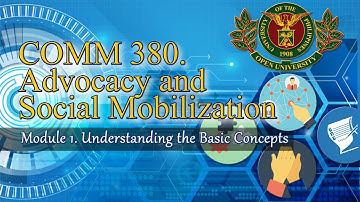 COMM 380.Advocacy and Social Mobilization - Module 1. Understanding Basic Concepts