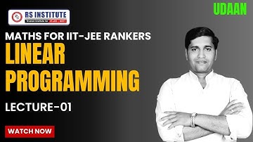 Linear Programming L-01 | UDAAN BATCH | MATHS FOR IIT | BEST IIT COACHING IN KANPUR 2025