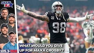 What Would You Give Up For Maxx Crosby Right Now? | Shan & RJ