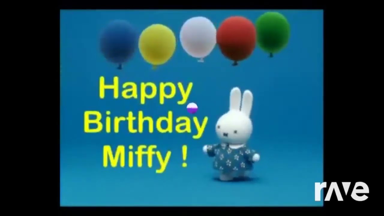 Miffy 1992 Birthday Song Ravedj
