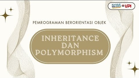 Inheritance dan Polymorphism || Pemrograman Berorientasi Objek