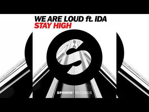 We Are Loud feat. Ida - Stay High
