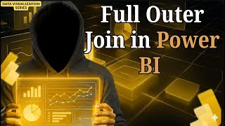 Full Outer Join in Power BI | Merge Queries Explained for Beginners | Power BI Tutorial