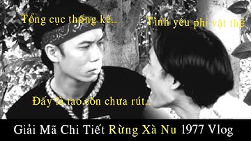 Giải mã chi tiết Rừng Xà Nu - Lời Trăn Trối Cuối Cùng | 1977 Vlog